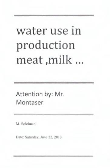 Water use in production meat , milk ...